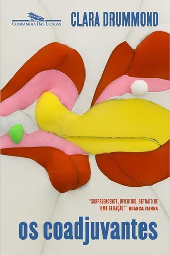 Os Coadjuvantes - 1ªed.(2022), De Clara Drummond. Editora Companhia Das Letras, Capa Mole, Edição 1 Em Português, 2022