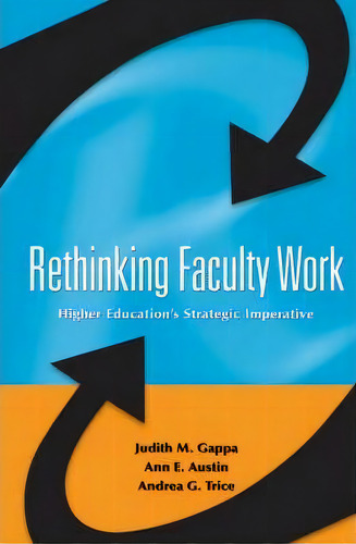 Rethinking Faculty Work, De Judith M. Gappa. Editorial John Wiley Sons Inc, Tapa Dura En Inglés