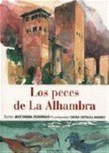 Peces De La Alhambra,los - Rodrigo Garcia,antonina