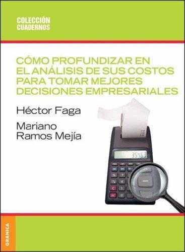 Como Profundizar En El Análisis De Sus Costos Para Tomar, De Hector Alberto Faga - Mariano Ramos. Editorial Granica En Español
