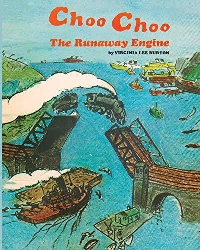 Choo Choo - Burton, Virginia Lee, De Burton, Virginia. Editorial Blurb En Inglés