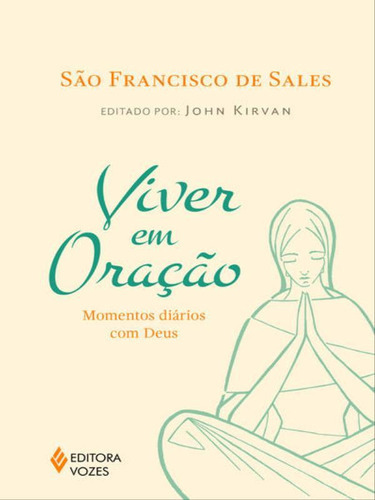 Viver Em Oração: Momentos Diários Com Deus, De São Francisco De Sales. Editora Vozes, Capa Mole Em Português