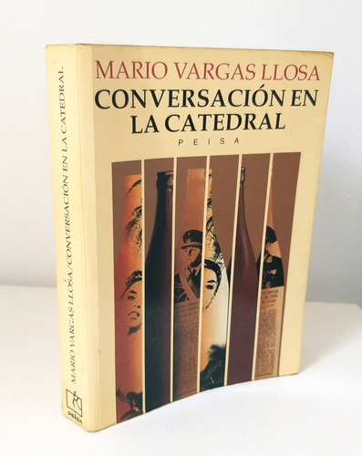 Conversación En La Catedral Vargas Llosa Novela 