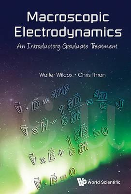 Libro Macroscopic Electrodynamics: An Introductory Gradua...