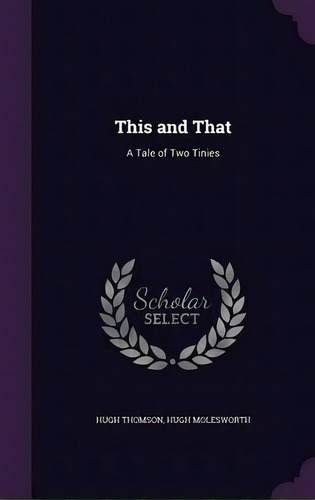 This And That, De Hugh Thomson. Editorial Palala Press, Tapa Dura En Inglés