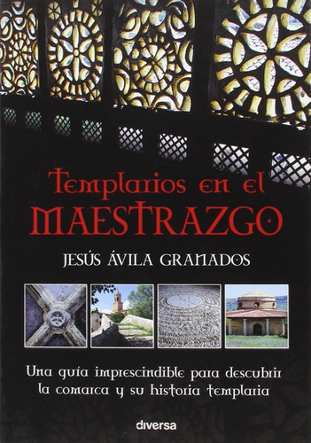 Templarios En El Maestrezgo - Avila Granados, Jesús