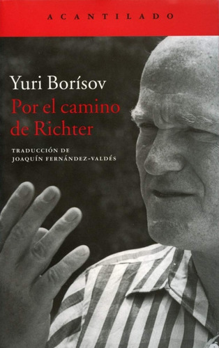 Por El Camino De Richter, De Borisov Yuri., Vol. 0. Editorial Acantilado, Tapa Blanda En Español, 1