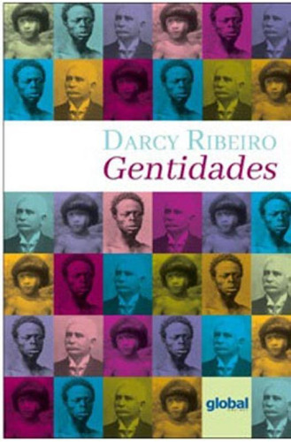 Gentidades, De Ribeiro, Darcy. Global Editora, Capa Mole, Edição 2ª Edição - 2017 Em Português