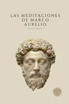 Comprar Libro: Las Meditaciones De Marco Aurelio: Filosofía Romana