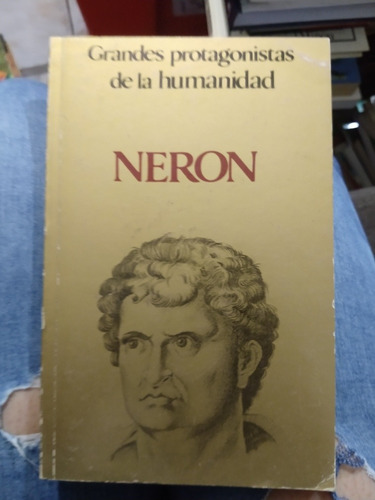 Grandes Protagonista De La Humanidad Neron 