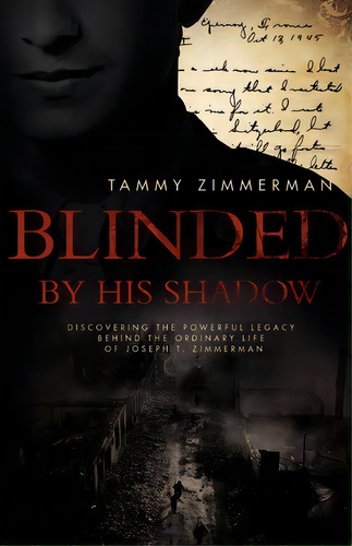 Blinded By His Shadow, De Tammy Zimmerman. Editorial Adico Publishing, Tapa Blanda En Inglés