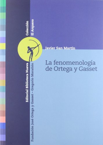 Libro La Fenomenología De Ortega Y Gasset De Javier San Mart