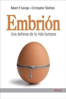 Libro Embriã³n. Una Defensa De La Vida Humana