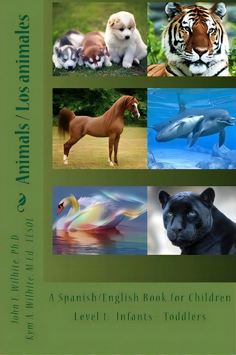 Animals Level 1, De Dr John F Wilhite Ph D. Editorial Createspace Independent Publishing Platform, Tapa Blanda En Inglés