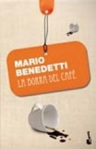 La Borra Del Cafe Mario Benedetti Booket