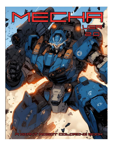 Libro: Mecha Ver 2.0: A Giant Robot Coloring Book