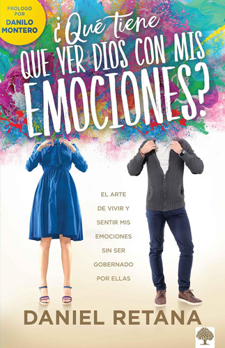 Libro: ¿qué Tiene Que Ver Dios Con Mis Emociones?: El Arte D