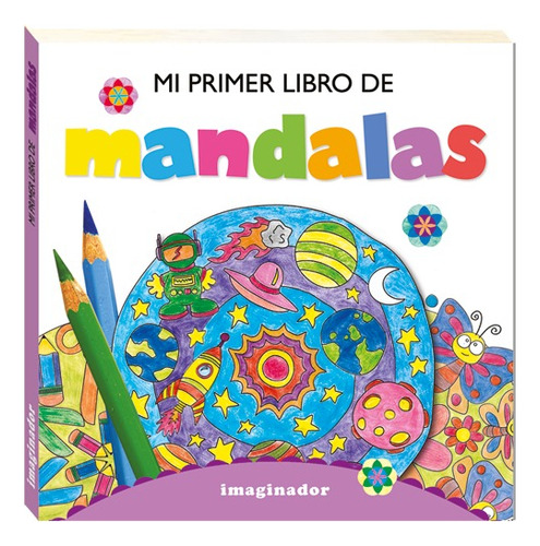 Mi Primer Libro De Mandalas: Mandalas Infantiles Para Pintar