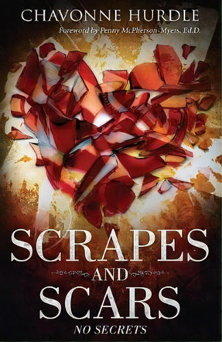 Scrapes And Scars, De Chavonne Hurdle. Editorial Lets Not Forget, Tapa Blanda En Inglés