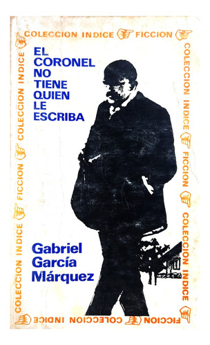 El Coronel No Tiene Quien Le Escriba - García Márquez