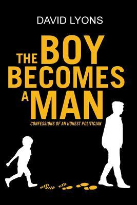 Libro The Boy Becomes A Man : Confessions Of An Honest Po...