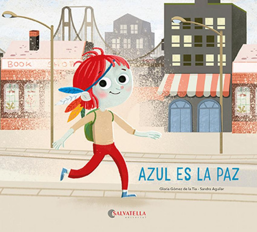 Libro: Azul Es La Paz. Gómez De La Tia, Glòria. Salvatella