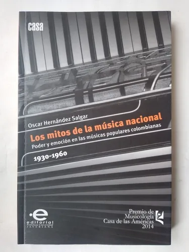 Oscar Hernández Salgar / Los Mitos De La Música Nacional