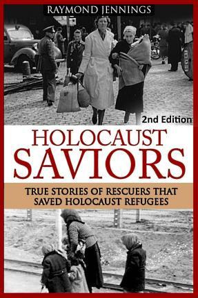 Libro Holocaust Saviors : True Stories Of Rescuers That S...