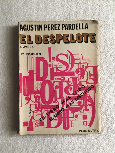 El Despelote. Agustín Perez Pardella. Plus Ultra