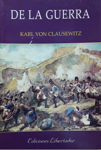 De La Guerra Karl Von Clausewitz Ed. Libertador Nuevo * 