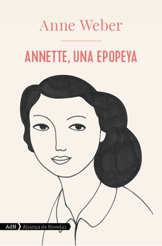 Annette, una epopeya (AdN), de Weber, Anne. Editorial Alianza de Novela, tapa blanda en español, 2022