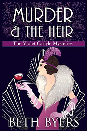 Murder & The Heir: A Violet Carlyle Cozy Historical Mystery (the Violet Carlyle Mysteries), De Byers, Beth. Editorial Independently Published, Tapa Blanda En Inglés