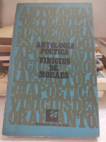 Antología Poética - Vinicius De Moraes ( Cod 528)