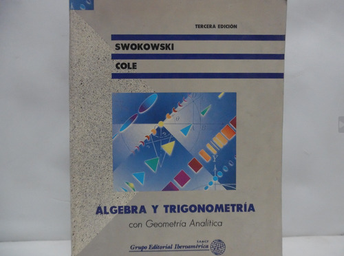 Algebra Y Trigonometría / Swokowski Cole / Iberoamérica 