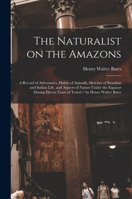 Libro The Naturalist On The Amazons: A Record Of Adventur...