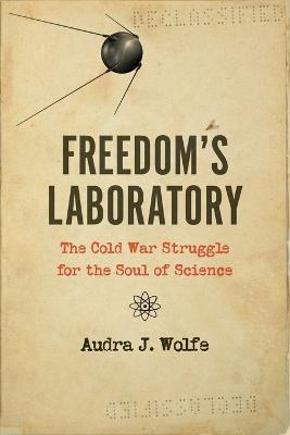 Libro Freedom's Laboratory : The Cold War Struggle For Th...