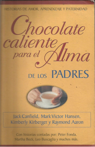 Chocolate Caliente Para El Alma De Los Padres  Jack Canfie 