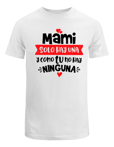 Remera Madre Mama Dia Regalo Obsequio Frases Hombre Mujer