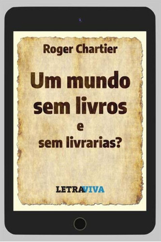 Um Mundo Sem Livros E Sem Livrarias?