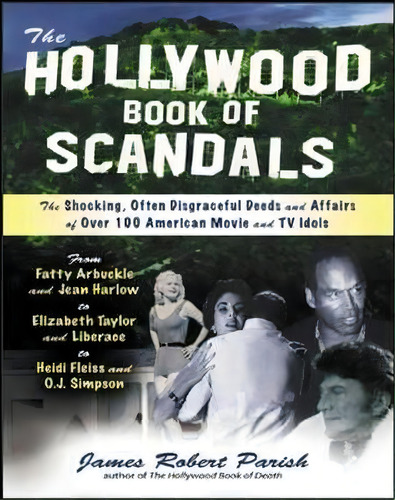 The Hollywood Book Of Scandals, De James Parish. Editorial Mcgraw-hill Education - Europe, Tapa Blanda En Inglés, 2004