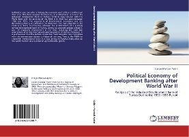 Libro Political Economy Of Development Banking After Worl...