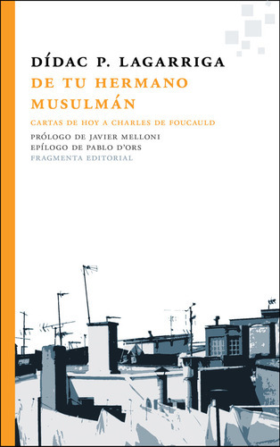 De Tu Hermano Musulmãâ¡n, De P. Lagarriga, Dídac. Fragmenta Editorial, Sl, Tapa Blanda En Español