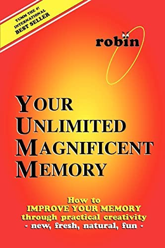 Your Unlimited Magnificent Memory: How To Improve Your Memory Through Practical Creativity - New, Fresh, Natural, Fun -, De Stance, Robin. Editorial Iuniverse, Tapa Blanda En Inglés