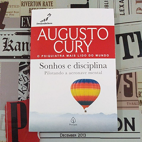 Sonhos E Disciplina: Pilotando A Aeronave Mental - Augusto Cury