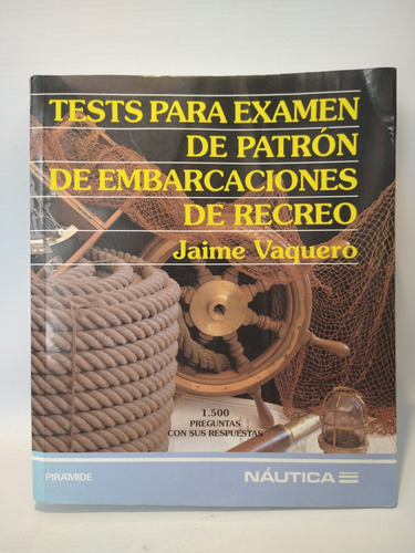 Test Examen Patron Embarcaciones Recreo J Vaquero Piramide