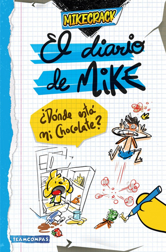 El Diario De Mike- Donde Esta Mi Chicolate? - - Mikecrack