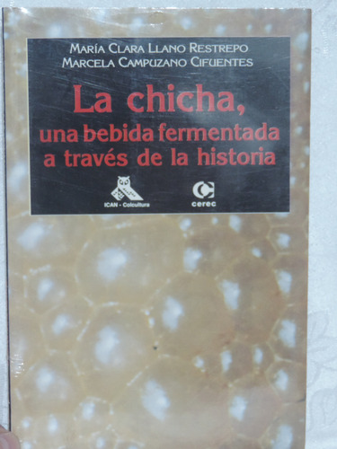 La Chicha, Una Bebida Fermentada A Través De La Historia