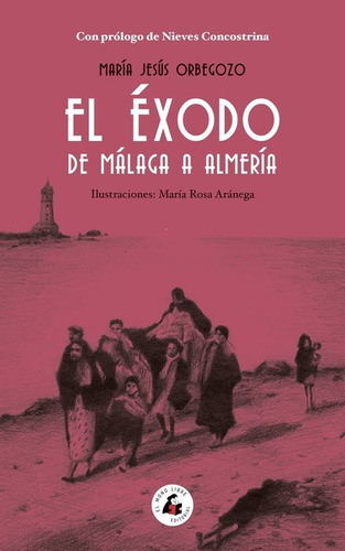 Libro El Exodo De Malaga A Almeria - Orbegozo,maria Jesus