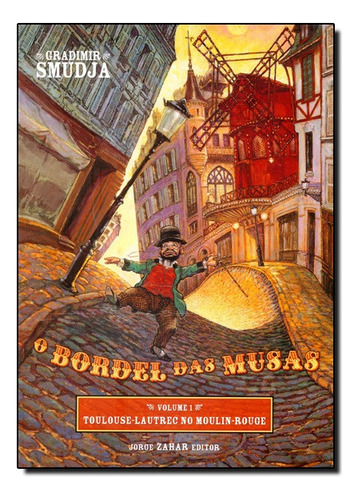 Bordel Das Musas 01, O: Bordel Das Musas 01, O, De Gradimir Smudja. Série N/a, Vol. N/a. Editora Zahar, Capa Mole, Edição N/a Em Português, 2008