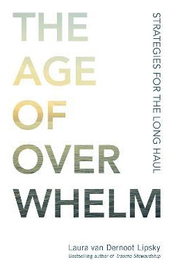 Libro The Age Of Overwhelm - Laura Van Dernoot Lipsky